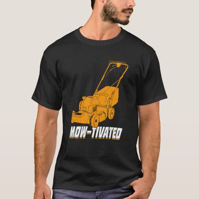 Camiseta Mens Mow-Tivated Lawn Mower Mowing (Frente)