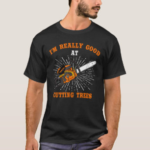 Camiseta Mens Muito Bons Em Cortar Árvores Em Cadeia De Woo
