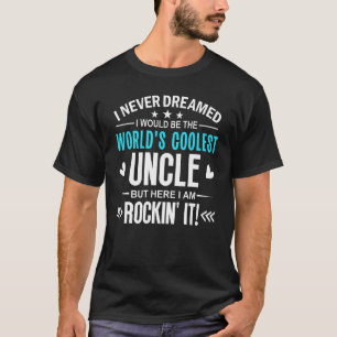 Camiseta Mens Mundos O Tio Mais Legal Que Eu Nunca Sonhei C