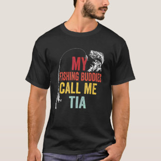 Camiseta Mens My Favorite Fishing Buddies Call Me Tia Fishe