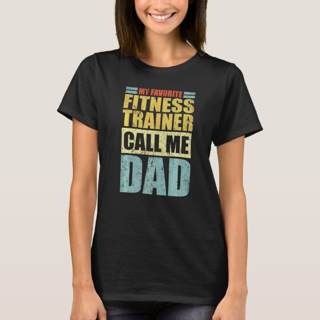 Camiseta Mens  My Favorite Fitness Trainer Calls Me Dad Fat (Frente)