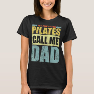 Camiseta Mens My Favorite Pilates Me chama de pai Pai