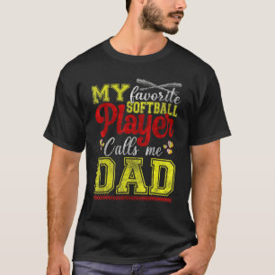 Camiseta Mens  My Favorite Softball Player Calls Me Dad