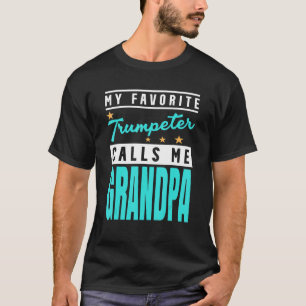 Camiseta Mens My Favorite Trumpeter Calls Me Grandpa  Trump