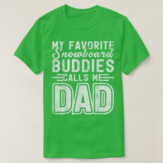 Camiseta Mens My Snowboard Buddies Call Me Dad Snowboarding (Frente do Design)