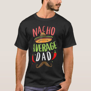 Camiseta Mens Nacho Média Pai Mexicano Cinco de Mayo Pai