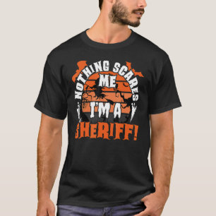 Camiseta Mens Nada me assusta. Sou um xerife do Dia das Bru