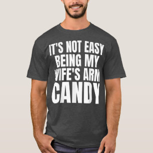 Camiseta Mens Não É Fácil Ser Minha Esposas Arm Doces Engra