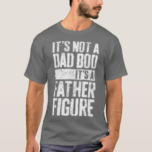 Camiseta Mens Não É Um Bod Pai É Um Pai Figura Sujeira