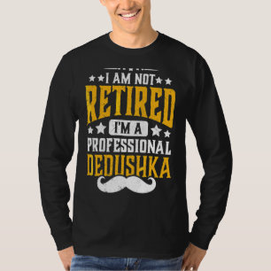 Camiseta Mens, não estou aposentado, sou profissional da De