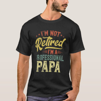 Camiseta Mens Não Estou Aposentado Sou um profissional Papa