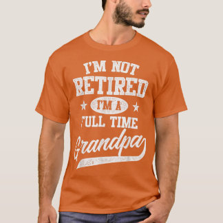 Camiseta Mens, não estou aposentado, sou um vovô Cheio