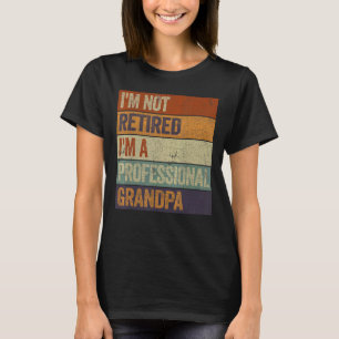 Camiseta Mens Não Estou Aposentado Sou um vovô profissional