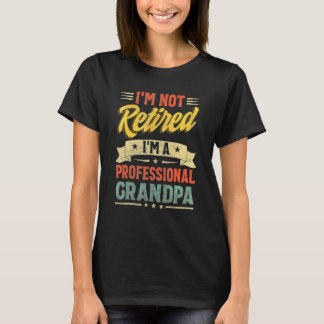Camiseta Mens Não Estou Aposentado Sou um vovô profissional