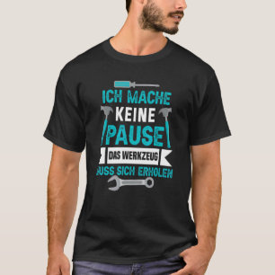 Camiseta Mens, não faço uma pausa que a ferramenta precisa