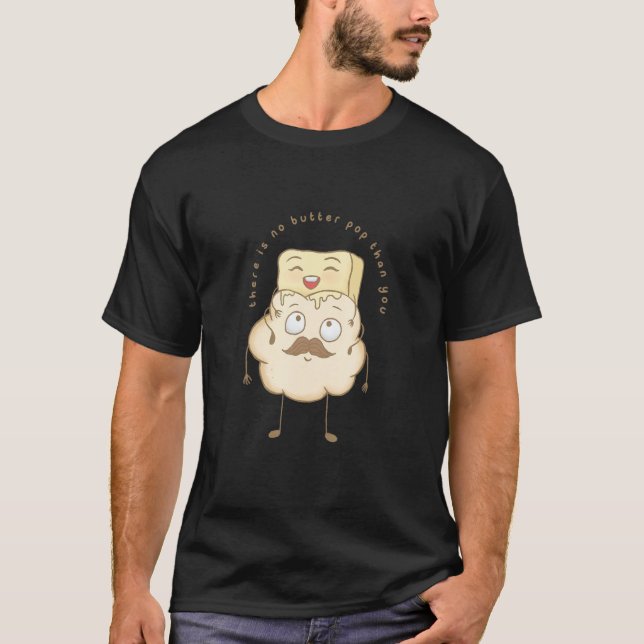 Camiseta Mens Não Há Pop Manteiga Que Seu Melhor Pai (Frente)