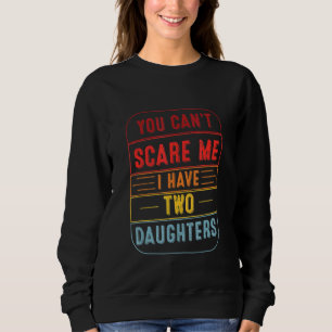 Camiseta Mens, Não Me Assusta, Tenho Duas Filhas Pai.