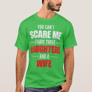 Camiseta Mens, Não Me Assusta, Tenho Três Filhas E