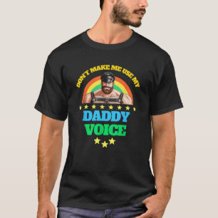 Camiseta Mens Não Me Faça Usar Minha Gay de Voz do Pai