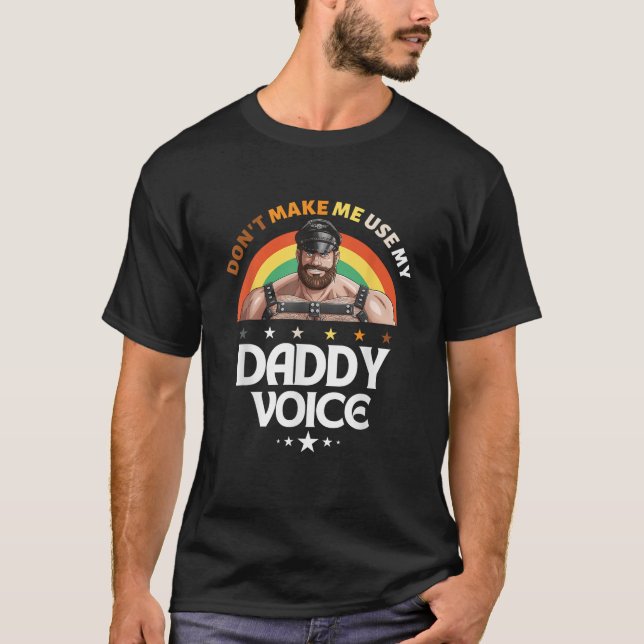 Camiseta Mens Não Me Faça Usar Minha Gay de Voz do Pai (Frente)