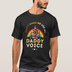 Camiseta Mens Não Me Faça Usar Minha Gay de Voz do Pai