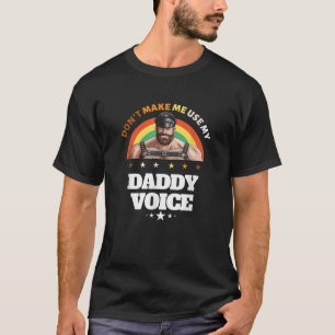 Camiseta Mens Não Me Faça Usar Minha Gay de Voz do Pai