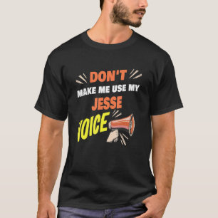 Camiseta Mens Não Me Faça Usar Minha Voz Jesse Engraçada Je