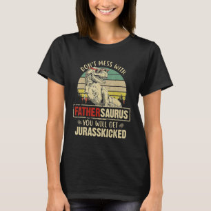 Camiseta Mens Não Mess Com Fathersaurus Você Vai Pegar Jura