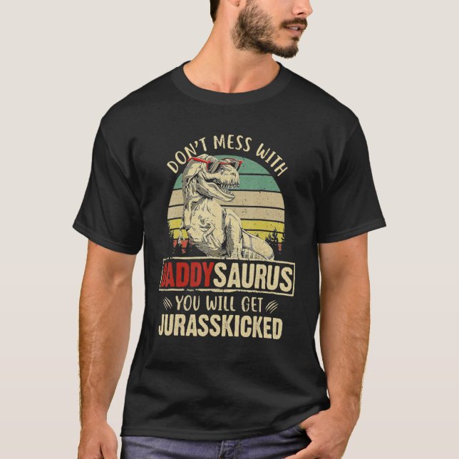Camiseta Mens Não Mete Com Daddysaurus Você Vai Pegar Juras (Frente)