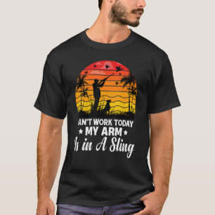 Camiseta Mens não podem trabalhar hoje. Meu braço está em u