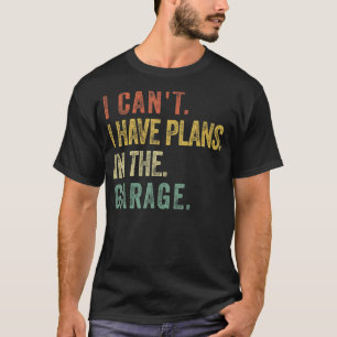Camiseta Mens, não posso ter planos no carro de mecânica de