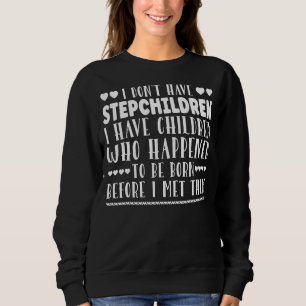 Camiseta Mens, não tenho Stepmme, tenho um passo de mãe