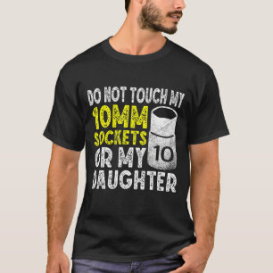 Camiseta Mens Não Tocam Nas Minhas Ferramentas Ou No Meu Me
