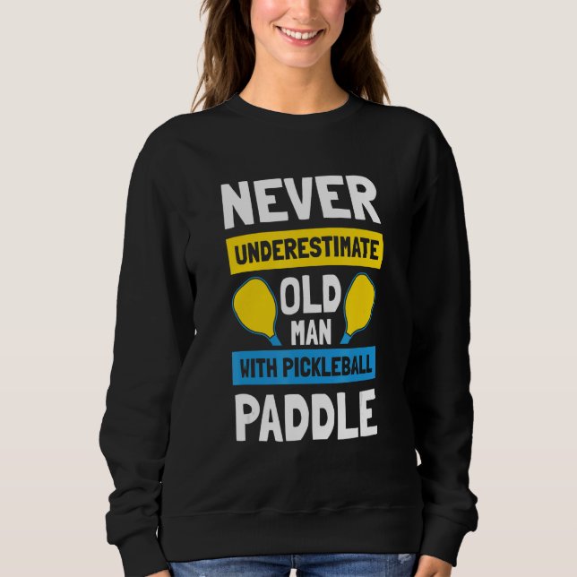 Camiseta Mens Never Underestimate Old Man with Pickleball P (Frente)