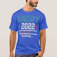 Mens New Daddy 2022 Loading Baby Gender Reveal Pre