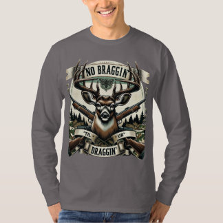 Camiseta Men's No Bragging Til UR Dragging Deer Hunting Tee