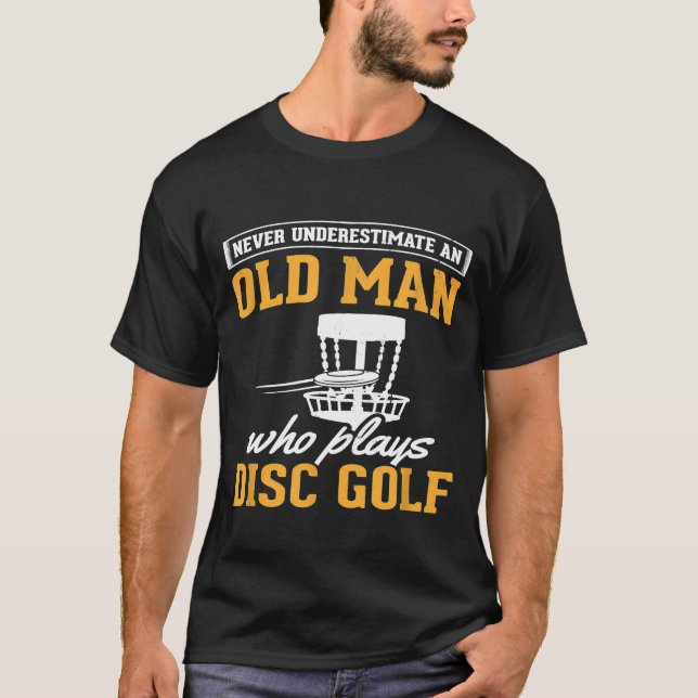 Camiseta Mens Nunca Subestimam O Velho Disco Golf Voando  (Frente)
