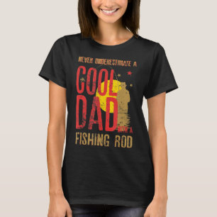 Camiseta Mens nunca subestimam um Pai Legal com uma pesca