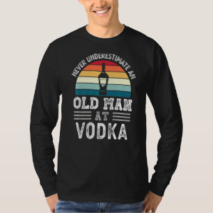 Camiseta Mens Nunca Subestimam Um Velho Em Vodka Fathe