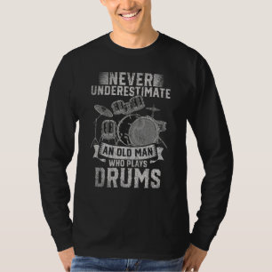 Camiseta Mens Nunca Subestimam Um Velho Que Joga Tambor