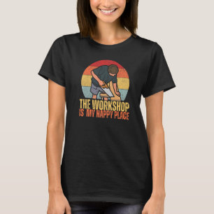Camiseta Mens O Workshop É Meu Lugar Feliz Vintage Woodwo
