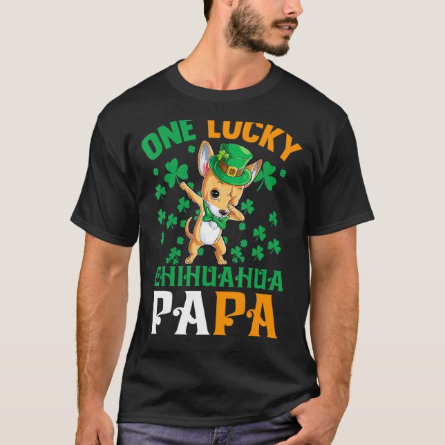 Camiseta Mens One Lucky Dog Papa Funny Chihuahua Pai Pat (Frente)