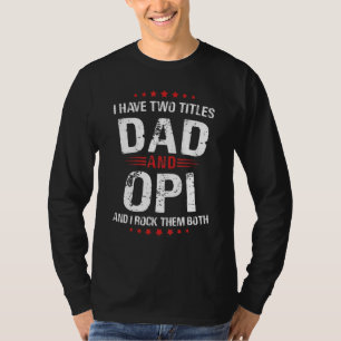 Camiseta Mens Opi Eu Tenho Dois Títulos De Pai E Rode Ambos