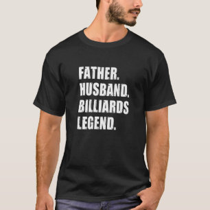Camiseta Mens Padre Husband Billiard Legend Billiards Pla