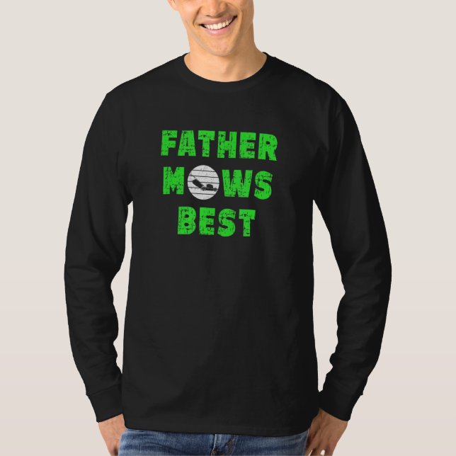 Camiseta Mens Padre Mows Best Lawn Mower Yard Work (Frente)