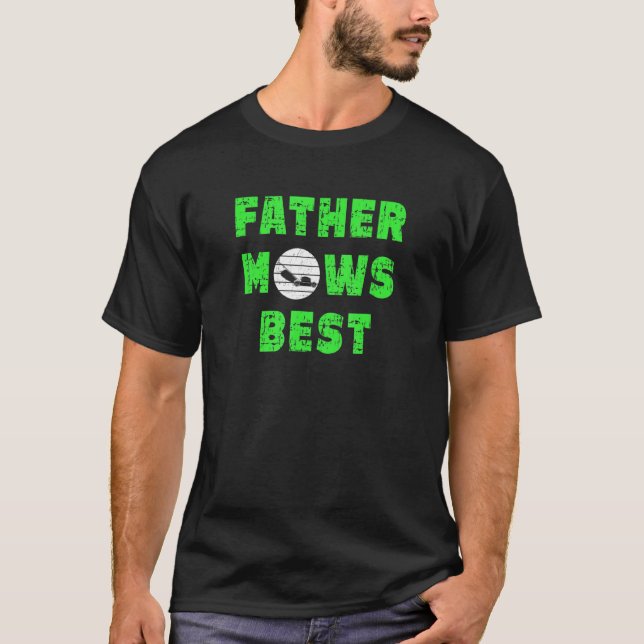 Camiseta Mens Padre Mows Best Lawn Mower Yard Work (Frente)