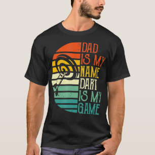 Camiseta Mens Pai É O Meu Nome Dart É O Meu Jogo Do Esporte