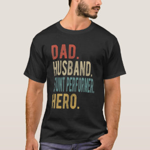 Camiseta Mens Pai Husband Stunt Performer Hero