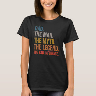 Camiseta Mens Pai O Homem A Lenda A Má Influ