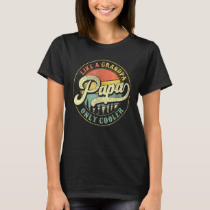 Camiseta Mens Papa Como Um Vovô Apenas O Retro Vintage Mais